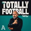 The Totally Football Show with James Richardson