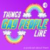 Things Gay People Like