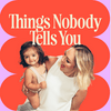 Things Nobody Tells You