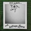 “THIS Album…” with William Hann