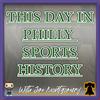 This Day in Philly Sports History