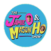 THE JAMIE O & MASON HO SHOW