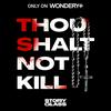 Thou Shalt Not Kill
