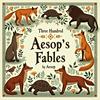 Three Hundred Aesop's Fables