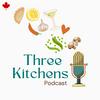 Three Kitchens Podcast