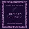¿Tienes un Momento? - Mitología Podcast