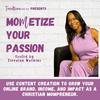 MOMetize Your Passion | Create Content, Build An Online Brand, Master Organic Marketing, Set Goals, and Start an Online Business
