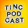 TINC PODCAST