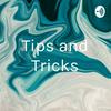 Tips and Tricks