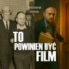To Powinien Być Film