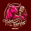 TODOS A LOS TOROS Podcast