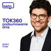 TOK360. Podsumowanie dnia