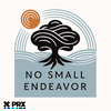 No Small Endeavor with Lee C. Camp