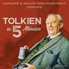 Tolkien in 5 Minuten
