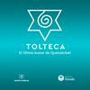 TOLTECA: El Último Avatar de Quetzalcóatl