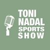 Toni Nadal Sports Show