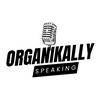 ORGANIKALLY SPEAKING