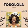 TOSOLOLA by Jo