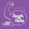 Tough Talks