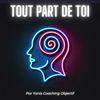 Tout Part De Toi - Par Yanis Coaching Objectif