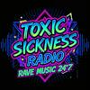 TOXIC SICKNESS RADIO SHOWS