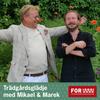 Trädgårdsglädje - Mikael & Marek pratar trädgård