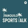 Tranquilo Sports Talk