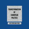 Transformation of European Politics Podcast