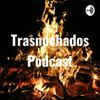 Trasnochados Podcast