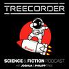 Treecorder - Science & Fiction Podcast