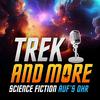 TREK AND MORE - Science Fiction auf's Ohr Dein Science Fiction Podcast 💫