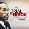 Trial & Error: Why Did O.J. Win? | Court TV Podcast