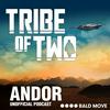 Tribe of Two - A Podcast for Andor