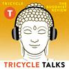 Tricycle Talks