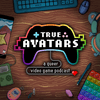 True Avatars - A Queer Video Game Podcast