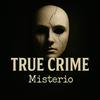 True Crime Misterio