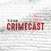 True Crimecast