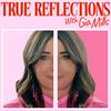 True Reflections with Gia Mills