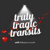 Truly Tragic Transits