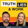 Truth, Lies and Work