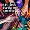 TSF - A Distância Que Nos Aproxima - Podcast