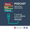 TSF - Educar tem Ciência - Podcast