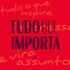 Tudo que Importa