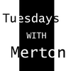 Tuesdays with Merton Podcast