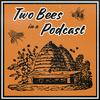 Two Bees in a Podcast