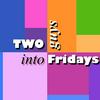 Two Guys Into Fridays: The TGIF Podcast