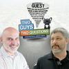 Two Guys, Two Questions