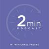Two Minute Podcast with MichaelFauske