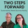 Two Steps Forward — Sustainability Meets Business Reality