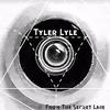 Tyler Lyle- From The Secret Lair